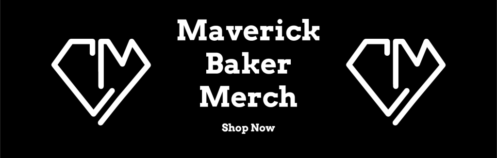 Maverick Baker Merch